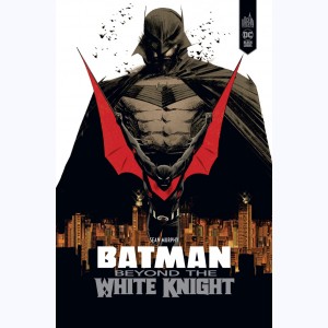 Batman - White Knight, Beyond the White Knight