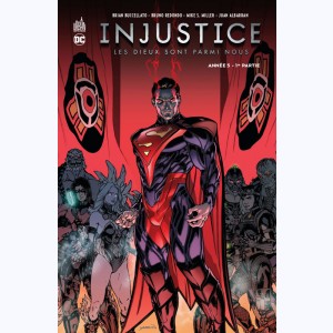 Injustice - Les Dieux sont parmi nous : Tome 9, Année 5 - 1ère Partie