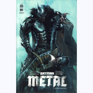Batman - Metal : Tome 3, Matière Hurlante