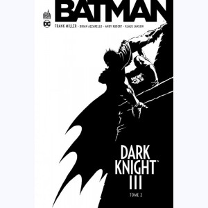 Batman - Dark Knight III : Tome 2