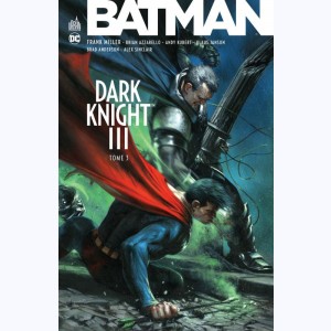 Batman - Dark Knight III : Tome 3 : 