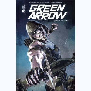 Green Arrow (Lemire) : Tome 5, Soif de sang