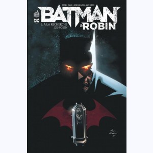 Batman & Robin : Tome 6, À la recherche de Robin