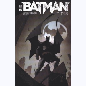 Batman (Snyder) : Tome 9, La Relève : 2e Partie
