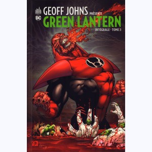 Geoff Johns présente Green Lantern : Tome 3, Intégrale