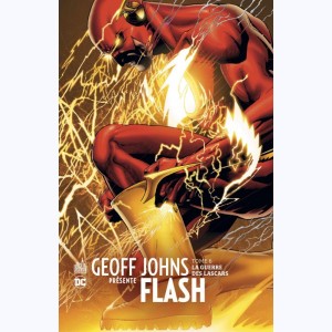 Geoff Johns Présente Flash : Tome 6, La guerre des Lascars