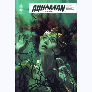Aquaman Rebirth : Tome 4, Détrôné