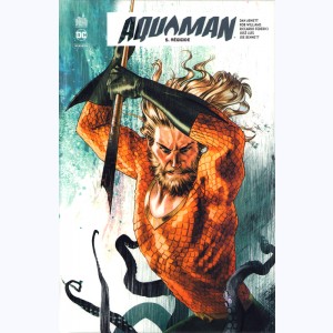 Aquaman Rebirth : Tome 5, Régicide