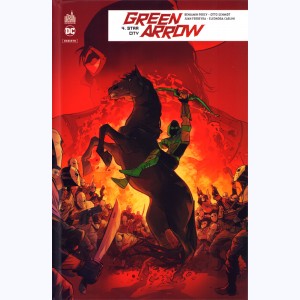 Green Arrow Rebirth : Tome 4, Star City