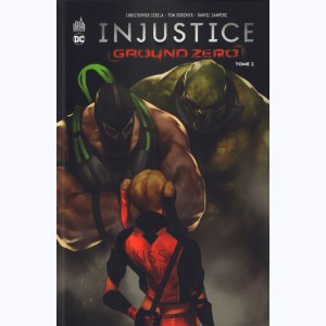 Injustice - Ground Zero : Tome 2