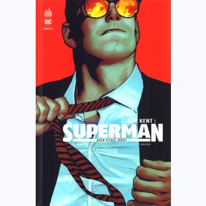 Clark Kent : Superman : Tome 1, Unité