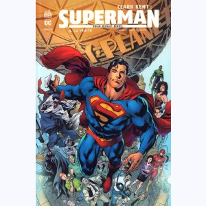 Clark Kent : Superman : Tome 4, La vérité