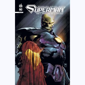 Superman : Tome 4, Apocalypse sur le Warworld