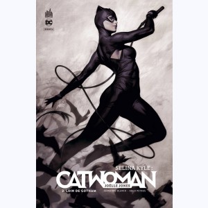 Selina Kyle : Catwoman : Tome 2, Loin de Gotham