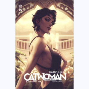 Selina Kyle : Catwoman : Tome 3, Entre deux vies