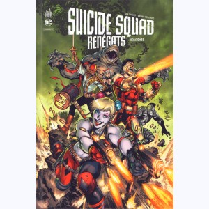 Suicide squad : Tome 1, Renégats - Hécatombe