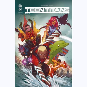 Teen Titans Rebirth : Tome 2, Le sang de Manta