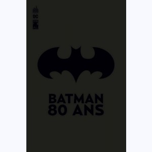 Batman, Batman 80 Ans