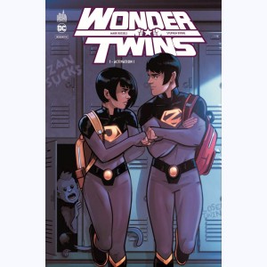 Wonder Twins : Tome 1, Activation !