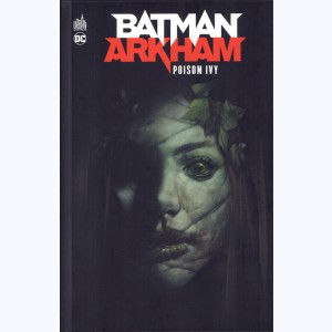 Batman Arkham : Tome 2, Poison Ivy