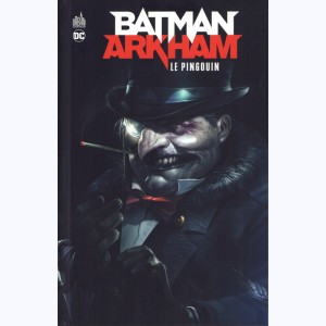 Batman Arkham : Tome 3, Le Pingouin
