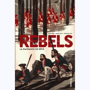 Rebels, La naissance du rêve