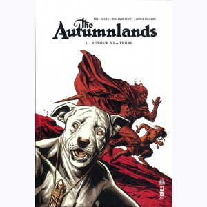 The Autumnlands : Tome 2, Retour à la terre
