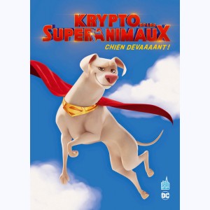 Krypto et les super-animaux, Chien devaaaant !