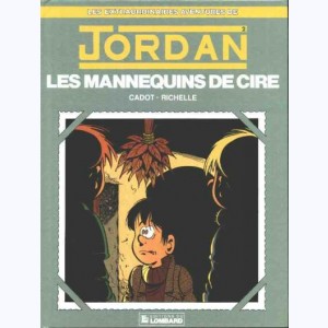 Les extraordinaires aventures de Jordan : Tome 2, Les mannequins de cire