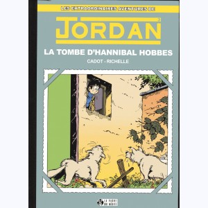 Les extraordinaires aventures de Jordan : Tome 3, la tombe d'Hannibal Hobbes