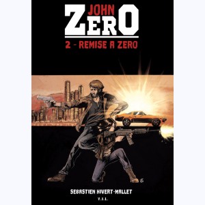 John Zero : Tome 2, Remise à zéro