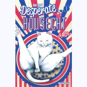 Desperate Housecat & Co. : Tome 1