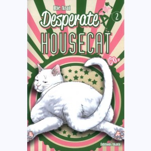 Desperate Housecat & Co. : Tome 2