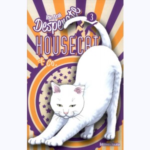 Desperate Housecat & Co. : Tome 3