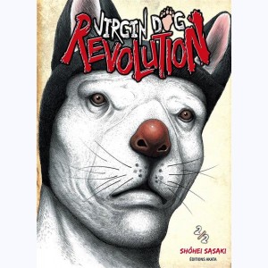 Virgin dog revolution : Tome 2