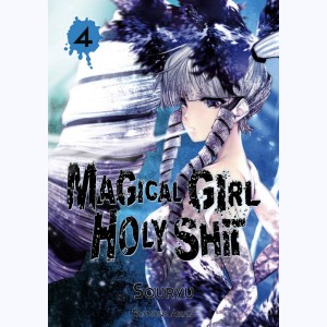 Magical Girl Holy Shit : Tome 4