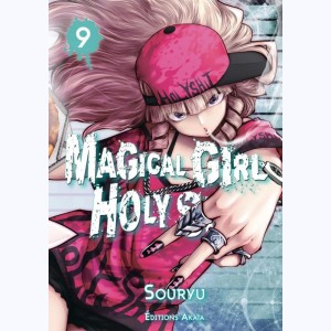 Magical Girl Holy Shit : Tome 9