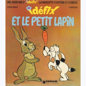 Une aventure d'Idéfix la mascotte d'Astérix et d'Obélix : Tome 16, Idéfix et le petit lapin