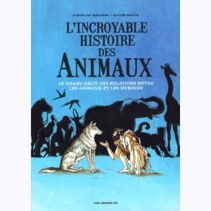 L'incroyable histoire..., L'incroyable Histoire des animaux