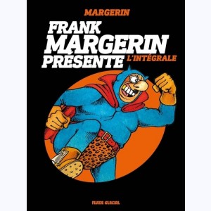 Frank Margerin présente, Intégrale