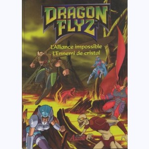 Dragon Flyz : Tome 2, L'Alliance impossible - L'Ennemi de cristal
