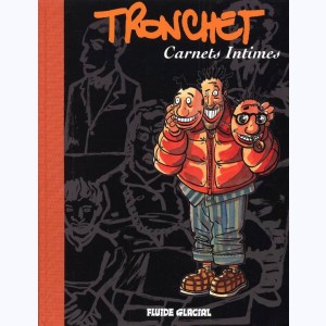 Carnets Intimes, Tronchet