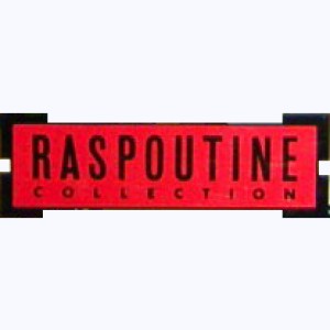 Collection : Raspoutine