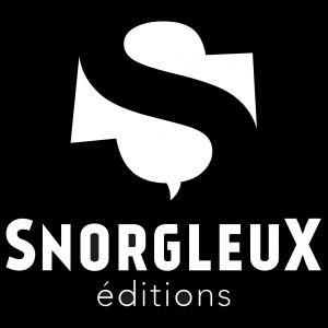 Editeur : Snorgleux