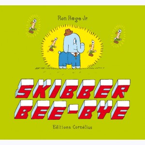 Skibber Bee-Bye
