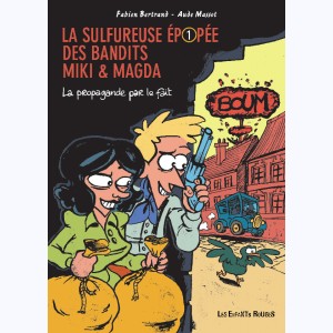 Série : La sulfureuse épopée des bandits Miki & Magda