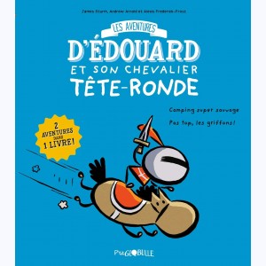 Série : Les aventures d'Édouard et son chevalier tête ronde