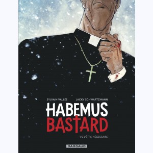 Série : Habemus Bastard