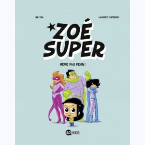 Série : Zoé Super