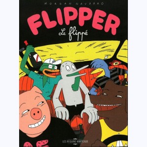 Série : Flipper le flippé